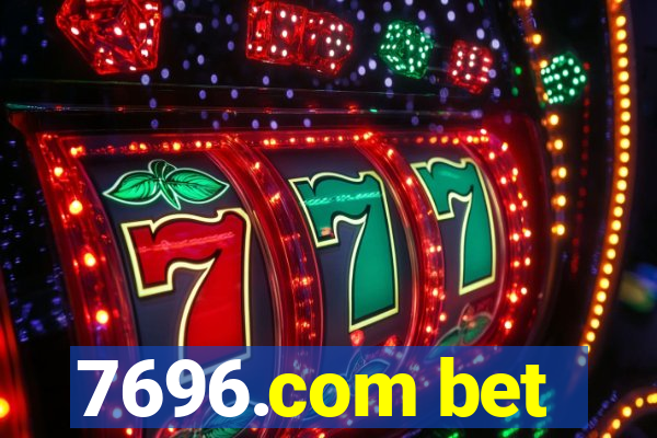 7696.com bet